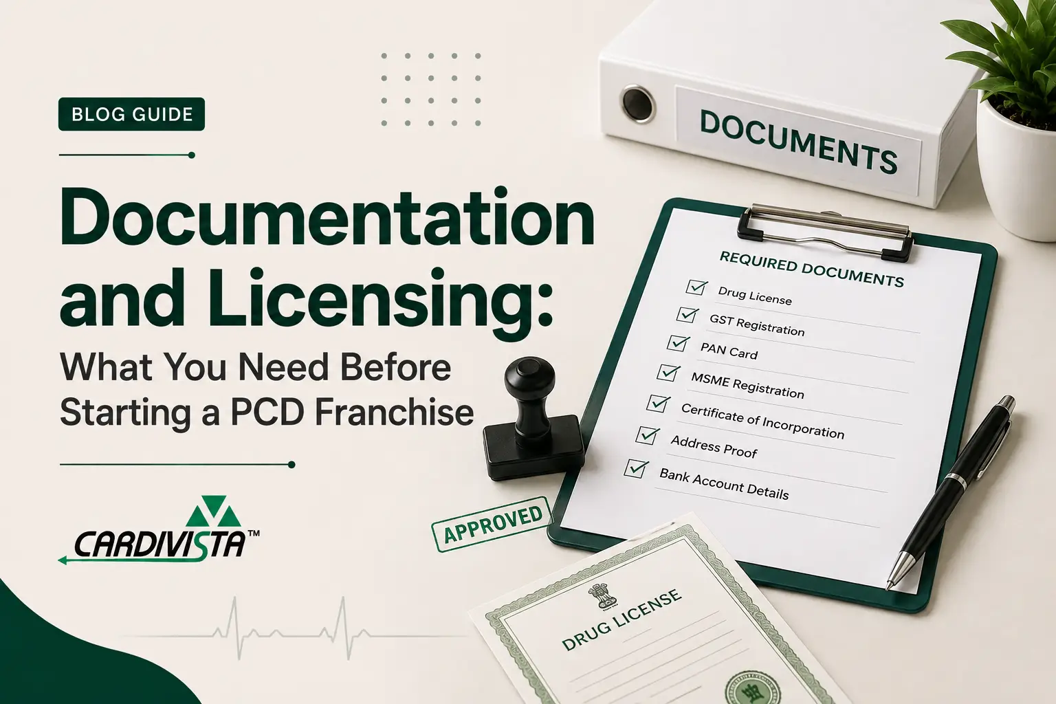 Documentation Needed to Start a PCD Franchise | Cardivista